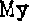 My