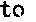to